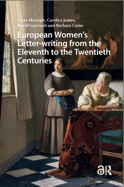 Book cover of: European Women's Letter-writing from the 11th to the 20th Centuries. By: Clare Monagle