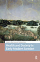 Book cover of: Health and Society in Early Modern Sweden. By: Mari Eyice