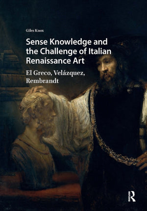 Sense Knowledge and the Challenge of Italian Renaissance Art