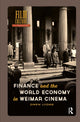 Book cover of: Finance and the World Economy in Weimar Cinema. By: Owen Lyons