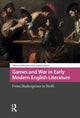 Book cover of: Games and War in Early Modern English Literature. By: Holly Faith Nelson
