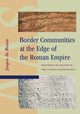 Book cover of: Border Communities at the Edge of the Roman Empire. By: Jasper de Bruin