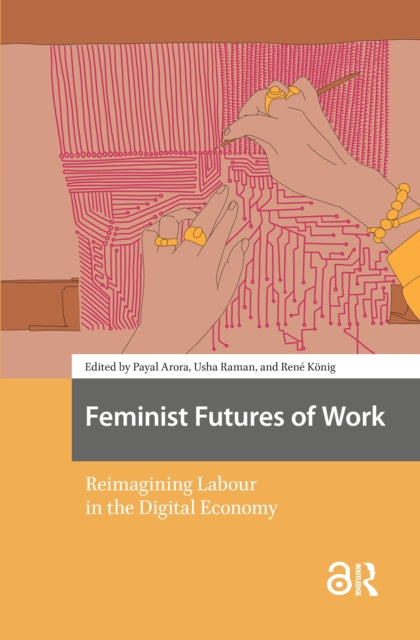 Book cover of: Feminist Futures of Work. By: Payal Arora