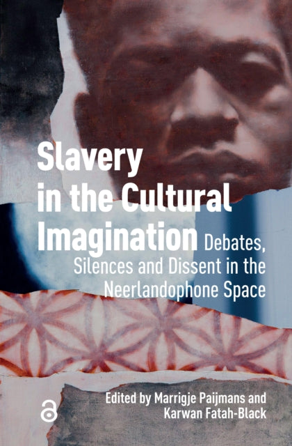 Book cover of: Slavery in the Cultural Imagination. By: Marrigje Paijmans
