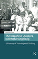 Book cover of: Macanese Diaspora in British Hong Kong. By: CHAN