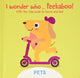 Book cover of: I Wonder Who... Peekaboo! Pets