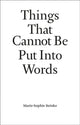 Book cover of: Things That Cannot Be Put Into Words. By: BEINKE