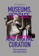Book cover of: Museums, Heritage, and Digital Curation. By: Wim Hupperetz