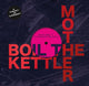 Book cover of: Boil The Kettle Mother. By: EXHIBITIONS INT..
