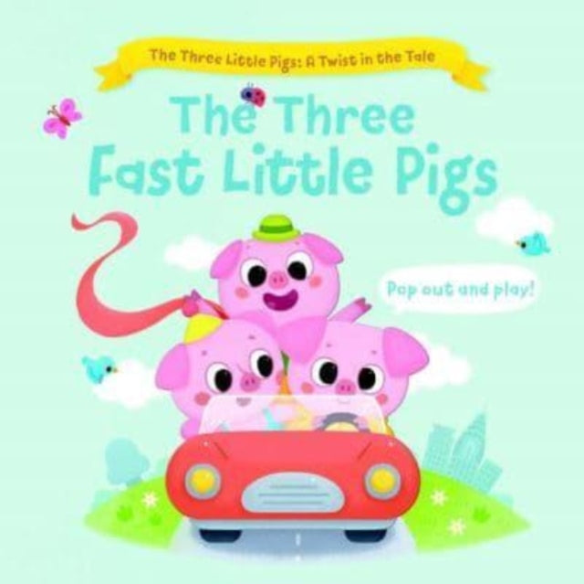 Book cover of: Three Fast Little Pigs (The Three Little Pigs: A Twist in the Tale)