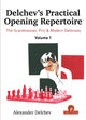 Book cover of: Delchev's Practical Opening Manual - Volume 1. By: Alexander Delchev