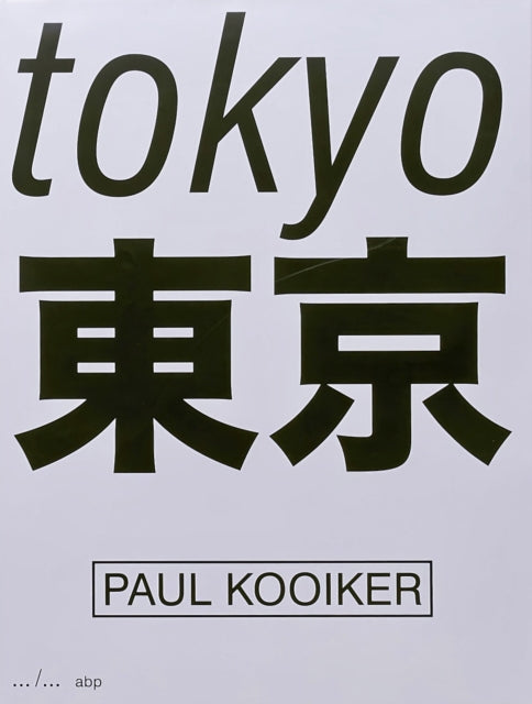 Book cover of: Tokyo. By: Paul Kooiker