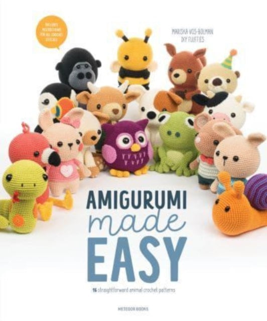 Amigurumi Made Easy, 16 Straightforward Animal Crochet Patterns 9789491643460 Mariska Vos-Bolman