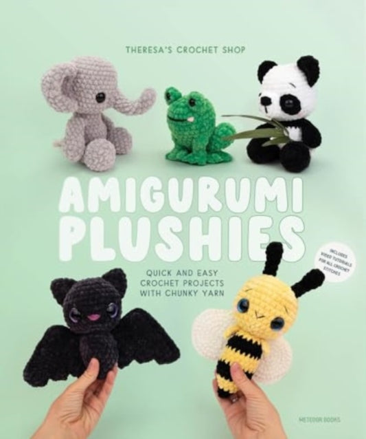 Book cover of: Amigurumi Plushies. By: Theresa Kicher