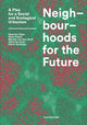 Book cover of: Neighbourhoods for the Future. By: Maarten Hajer