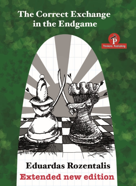 Book cover of: Correct Exchange in the Endgame, Extented Edition 2018. By: Eduardas Rozentalis