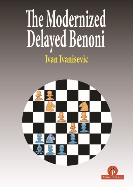 Book cover of: Modernized Delayed Benoni. By: Ivan Ivanisevic