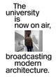 Book cover of: University Is Now On Air, Broadcasting Modern Architecture. By: Joaquim Moreno
