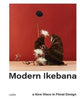 Book cover of: Modern Ikebana. By: Tom Loxley