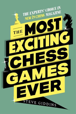 Most Exciting Chess Games Ever