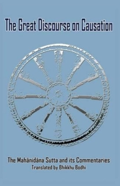 Book cover of: Great Discourse on Causation. By: Bhikkhu Bodhi