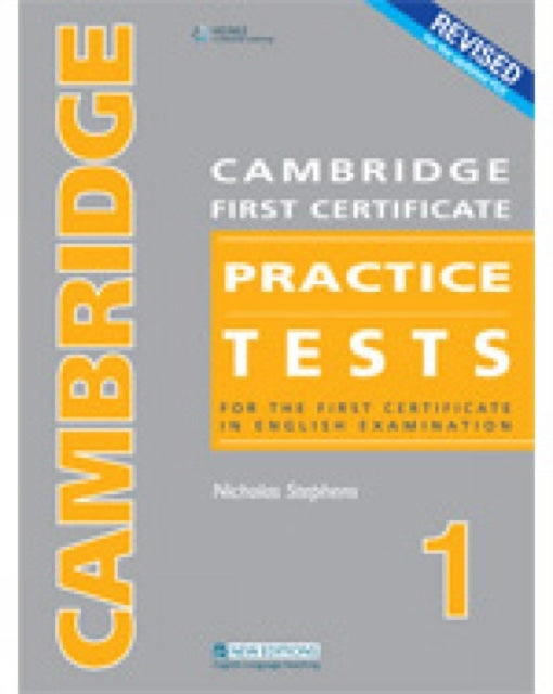 Book cover of: CAMBRIDGE FC PRACTICE TESTS 1REVIDED ED STUDENT BOOK. By: Nicholas Stephens