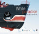 Book cover of: White Paradise (English language edition)