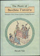 Book cover of: Music of Su-chou T'an-tz'u. By: Anthony Lawrence