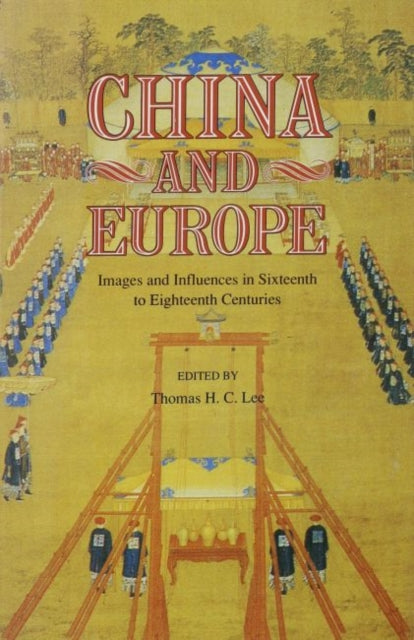 Book cover of: China and Europe. By: Yue-Man Yeung