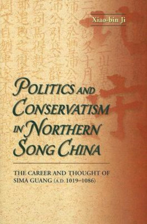 Politics and Conservatism in Northern Song China