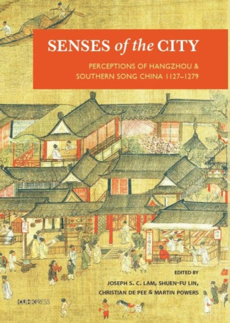 Book cover of: Senses of the City. By: Joseph S. C. Lam