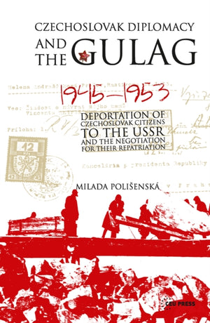 Czechoslovak Diplomacy and the Gulag