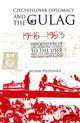 Book cover of: Czechoslovak Diplomacy and the Gulag