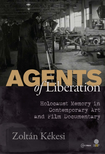 Book cover of: Agents of Liberations. By: Zoltan Kekesi