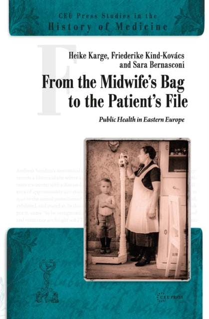 Book cover of: From the Midwife's Bag to the Patient's File. By: Sara Bernasconi