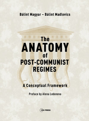Anatomy of Post-Communist Regimes