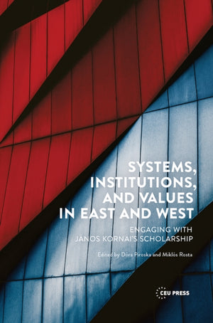 Systems, Institutions, and Values in East and West