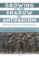Book cover of: Growing in the Shadow of Antifascism. By: Kata Bohus
