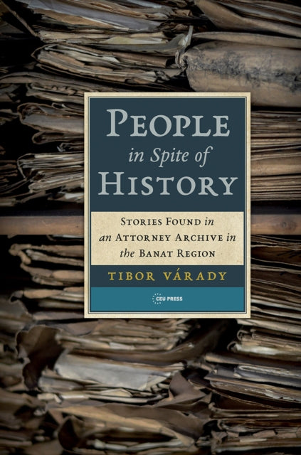 Book cover of: People in Spite of History. By: Tibor Várady