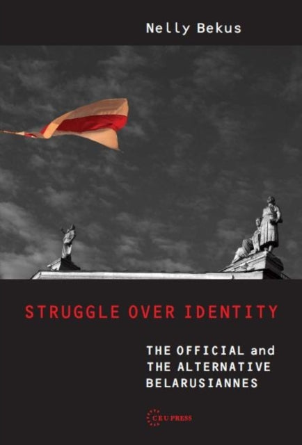 Book cover of: Struggle over Identity. By: Nelly Bekus
