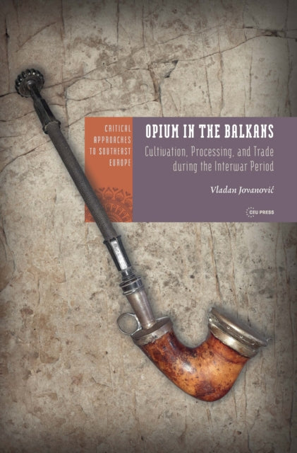Book cover of: Opium in the Balkans. By: JOVANOVIC