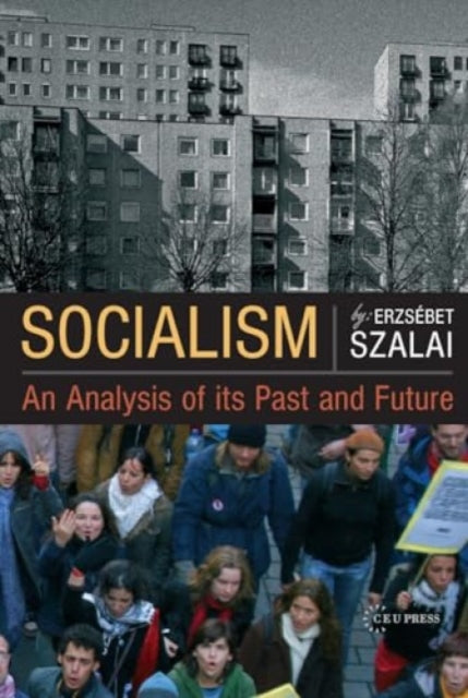 Book cover of: Socialism. By: Erzsebet Szalai