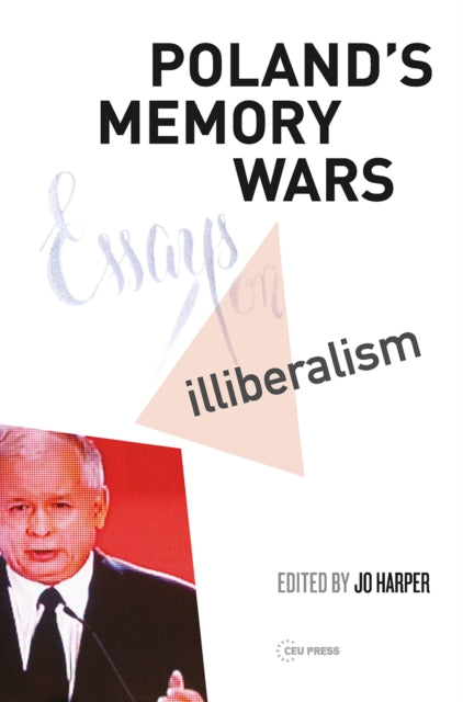 Book cover of: Poland's Memory Wars. By: Jo Harper