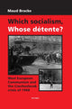 Book cover of: Which Socialism, Whose Detente?. By: Maud Bracke