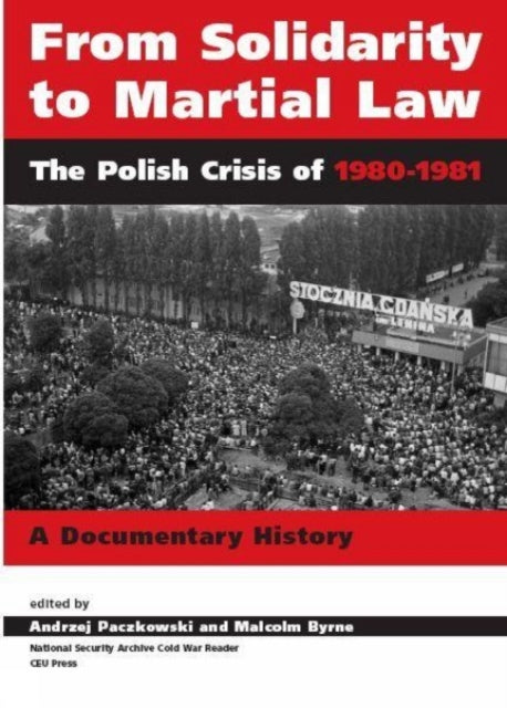 Book cover of: From Solidarity to Martial Law. By: Andrzej Paczkowski
