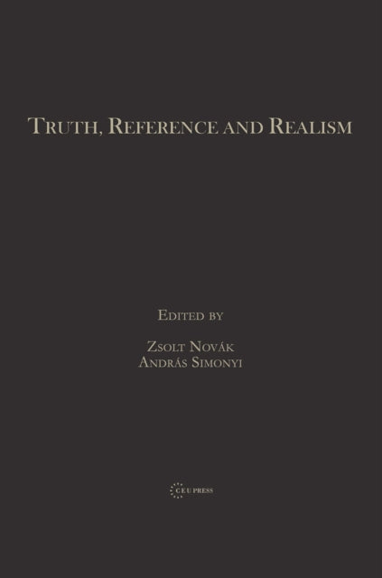 Book cover of: Truth, Reference and Realism. By: Zsolt Novák