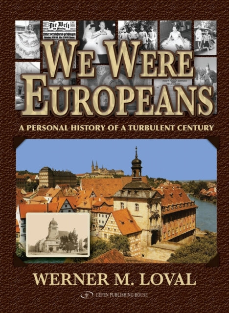 Book cover of: We Were Europeans. By: Werner M. Loval