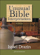 Book cover of: Unusual Bible Interpretations. By: Israel Drazin