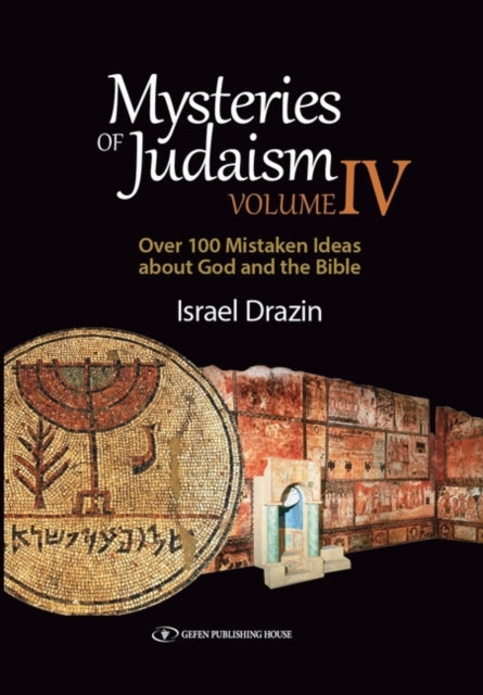Book cover of: Mysteries of Judaism IV. By: Israel Drazin