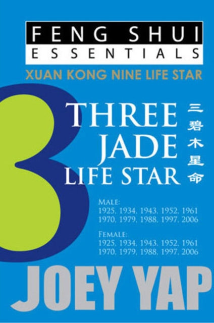 Book cover of: Feng Shui Essentials -- 3 Jade Life Star. By: Joey Yap